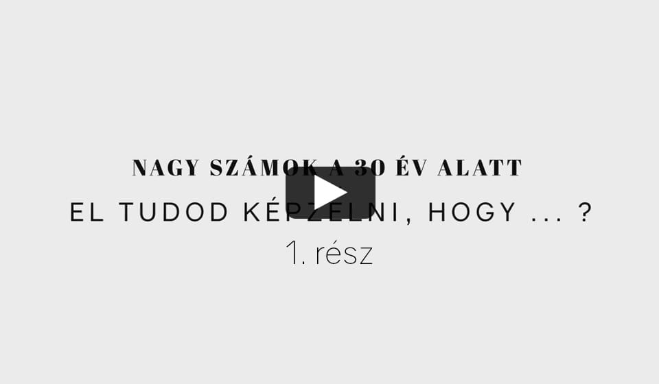 Nagy számok 1. rész