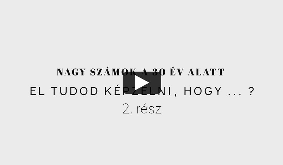 Nagy számok 1. rész